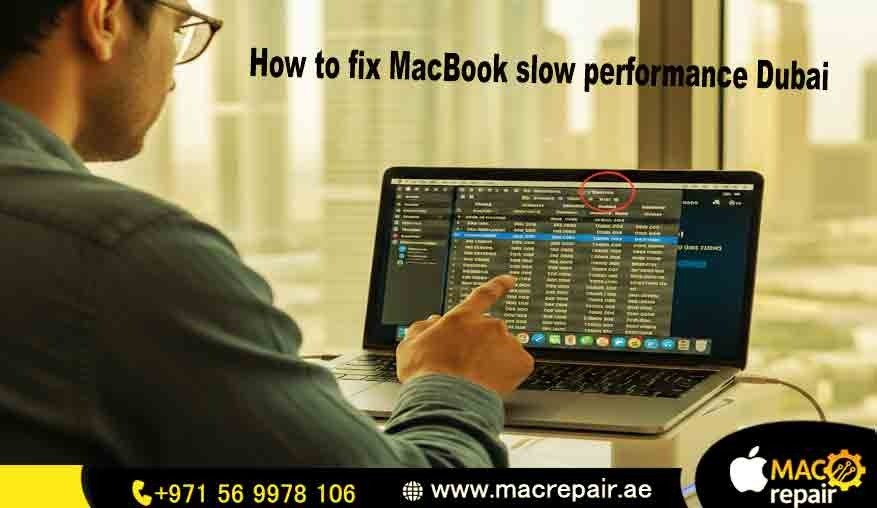 How to fix MacBook slow performance Dubai