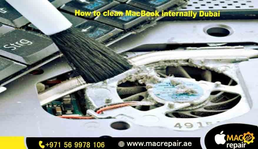 How to clean MacBook internally Dubai