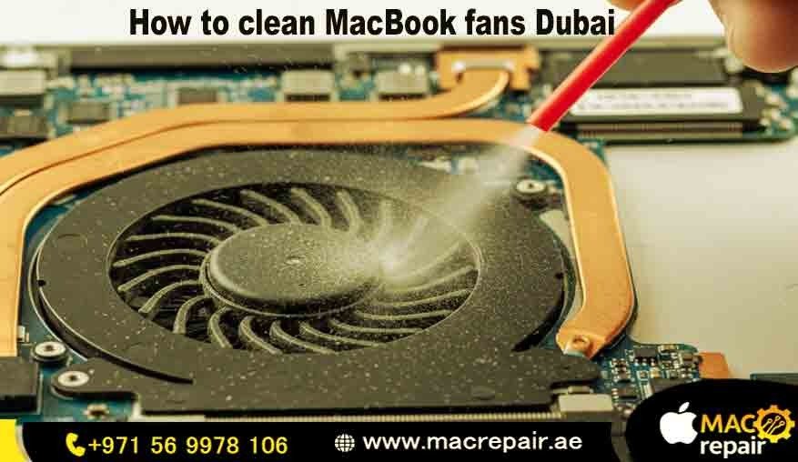 How to clean MacBook fans Dubai
