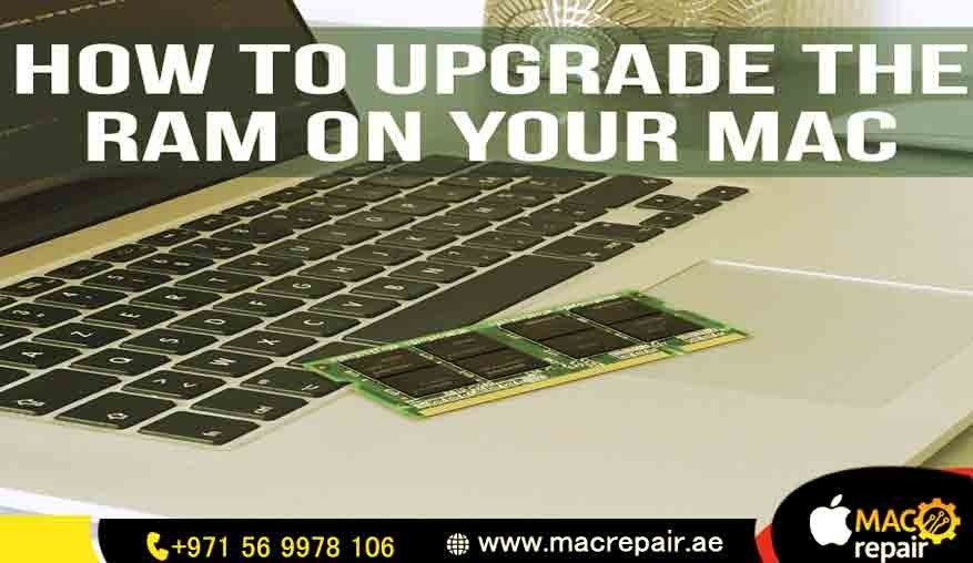 How to upgrade MacBook RAM Dubai